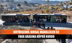 Büyükşehir, Kırsal Mahalleler ile Fuar Arasına Köprü Kurdu