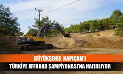 Büyükşehir, Kapıçam’ı Türkiye Offroad Şampiyonası’na Hazırlıyor