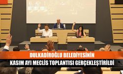 Dulkadiroğlu Belediyesinin Kasım Ayı Meclis toplantısı gerçekleştirildi