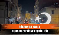 Göksun’da Karla Mücadelede Örnek İş Birliği!