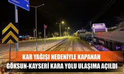 Kar Yağışı Nedeniyle Kapanan Göksun-Kayseri Kara Yolu Ulaşıma Açıldı