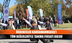 Öğrenciler Kahramanmaraş’ı tüm değerleriyle tanıma fırsatı buldu