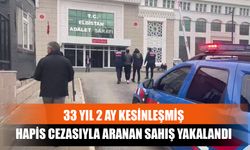 33 Yıl 2 Ay Kesinleşmiş Hapis Cezasıyla Aranan Sahış Yakalandı