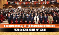 Kahramanmaraş Sütçü İmam Üniversitesinde Akademik Yıl Açılış Heyecanı