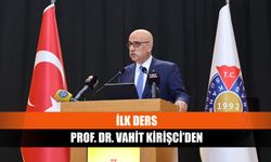 İlk Ders Prof. Dr. Vahit Kirişci’den