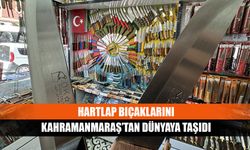 Hartlap Bıçaklarını Kahramanmaraş’tan dünyaya taşıdı