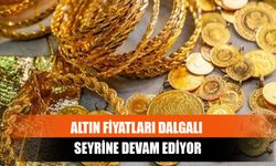 Altın Fiyatları Dalgalı Seyrine Devam Ediyor