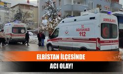 Elbistan İlçesinde Acı Olay!