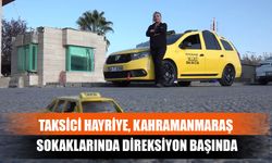 Taksici Hayriye, Kahramanmaraş Sokaklarında Direksiyon Başında