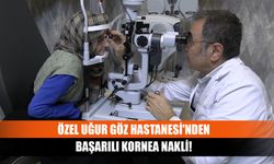 Özel Uğur Göz Hastanesi'nden başarılı kornea nakli!