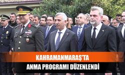 Kahramanmaraş'ta Anma Programı Düzenlendi