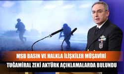 MSB Basın ve Halkla İlişkiler Müşaviri Tuğamiral Zeki Aktürk Açıklamalarda Bulundu