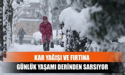 Kar Yağışı Ve Fırtına Günlük Yaşamı Derinden Sarsıyor