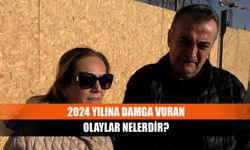 2024 yılına damga vuran olaylar nelerdir?