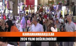 Kahramanmaraşlılar 2024 yılını değerlendirdi