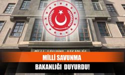 Milli Savunma Bakanlığı  Duyurdu!