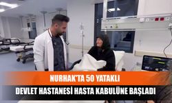 Nurhak'ta 50 Yataklı Devlet Hastanesi Hasta Kabulüne Başladı