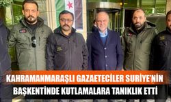 Kahramanmaraşlı Gazaeteciler Suriye’nin Başkentinde Kutlamalara Tanıklık Etti