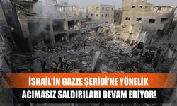 İsrail'in Gazze Şeridi'ne Yönelik Acımasız Saldırıları Devam Ediyor!