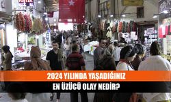 2024 yılında yaşadığınız en üzücü olay nedir?