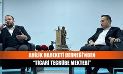 Ahilik Hareketi Derneği’nden “Ticari tecrübe mektebi”