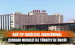 KSÜ Tıp Fakültesi, Endolüminal Cerrahi Merkezi İle Türkiye'de Öncü!