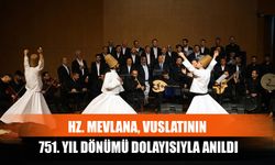 HZ. Mevlana, Vuslatının 751. Yıl Dönümü Dolayısıyla Anıldı