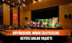 Büyükşehir, Minik İzleyicilere Keyifli Anlar Yaşattı