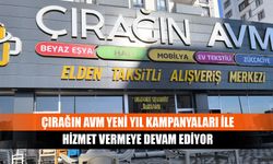 Çırağın AVM yeni yıl kampanyaları ile hizmet vermeye devam ediyor