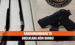 Kahramanmaraş’ta suçlulara ağır darbe!