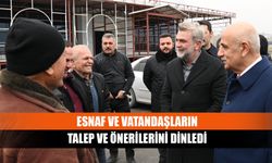 Esnaf ve vatandaşların talep ve önerilerini dinledi