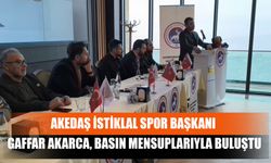 AKEDAŞ İstiklal Spor Başkanı Gaffar Akarca, Basın Mensuplarıyla Buluştu