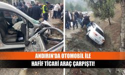 Andırın‘da otomobil ile hafif ticari araç çarpıştı!