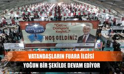 Vatandaşların Fuara İlgisi Yoğun Bir Şekilde Devam Ediyor