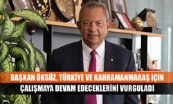 Başkan Öksüz, Türkiye ve Kahramanmaraş için çalışmaya devam edeceklerini vurguladı