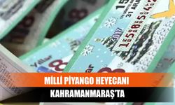 Milli Piyango Heyecanı Kahramanmaraş'ta