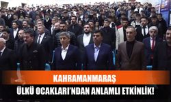 Kahramanmaraş Ülkü Ocakları’ndan Anlamlı Etkinlik!