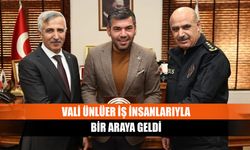 Vali Ünlüer İş İnsanlarıyla Bir Araya Geldi