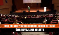 Doç. Dr. Saniye Bencik Kangal, çocuk gelişimi üzerine velilerle buluştu