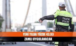 Yeni yılda yüzde 43,93 zamlı uygulanacak