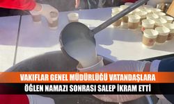 Vakıflar Genel Müdürlüğü vatandaşlara öğlen namazı sonrası salep ikram etti