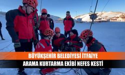 Büyükşehir Belediyesi itfaiye arama kurtarma ekibi nefes kesti