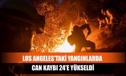 Los Angeles'taki Yangınlarda Can Kaybı 24'e Yükseldi