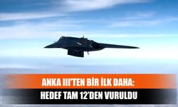 Anka Iıı'ten Bir İlk Daha: Hedef Tam 12’den Vuruldu