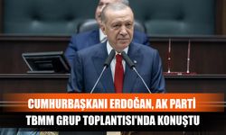 Cumhurbaşkanı Erdoğan, AK Parti TBMM Grup Toplantısı'nda Konuştu