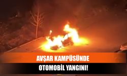 Avşar Kampüsünde Otomobil Yangını!