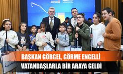 Başkan Görgel, Görme Engelli Vatandaşlarla Bir Araya Geldi