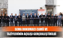 Sema Dokumacı Camii Ve Taziyeevinin Açılışı Gerçekleştirildi