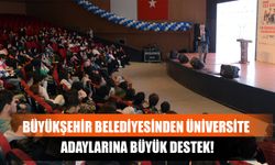 Büyükşehir Belediyesinden Üniversite Adaylarına Büyük Destek!