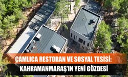 Çamlıca Restoran Ve Sosyal Tesisi: Kahramanmaraş’ın Yeni Gözdesi